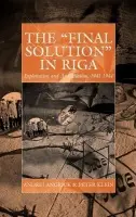'Final Solution' in Riga - Angrick, Andrej a Klein, Peter a Brandon, Ray