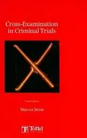 Cross-examinations in Criminal Trials - Stone, Marcus