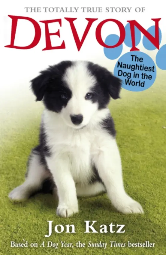 Totally True Story of Devon The Naughtiest Dog in the World - Katz, Jon