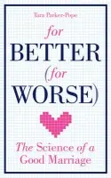 For Better (For Worse) - Parker-Pope, Tara