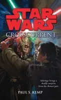 Star Wars: Crosscurrent - Kemp, Paul S.