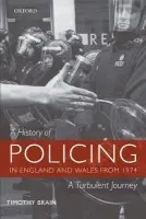 History of Policing in England and Wales from 1974 - Brain, Timothy (Former Chief Constable of Gloucestershire Police)