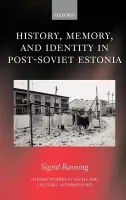 History, Memory, and Identity in Post-Soviet Estonia - Rausing, Sigrid (, Independent scholar)