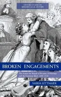 Broken Engagements - Lettmaier, Saskia (Research Fellow at the University of Regensburg and S.J.D. Candidate at Harvard Law School)