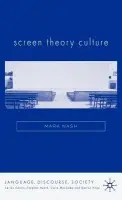 Screen Theory Culture - Nash, M.