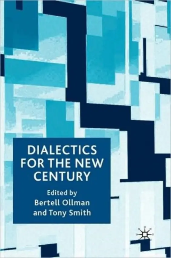 Dialectics for the New Century - Ollman, B. a Smith, T.