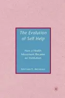 Evolution of Self-Help - Archibald, M.
