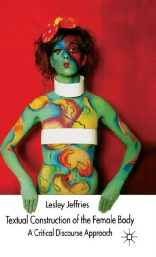 Textual Construction of the Female Body - Jeffries, L.