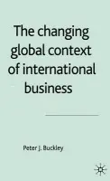 Changing Global Context of International Business - Buckley, P.