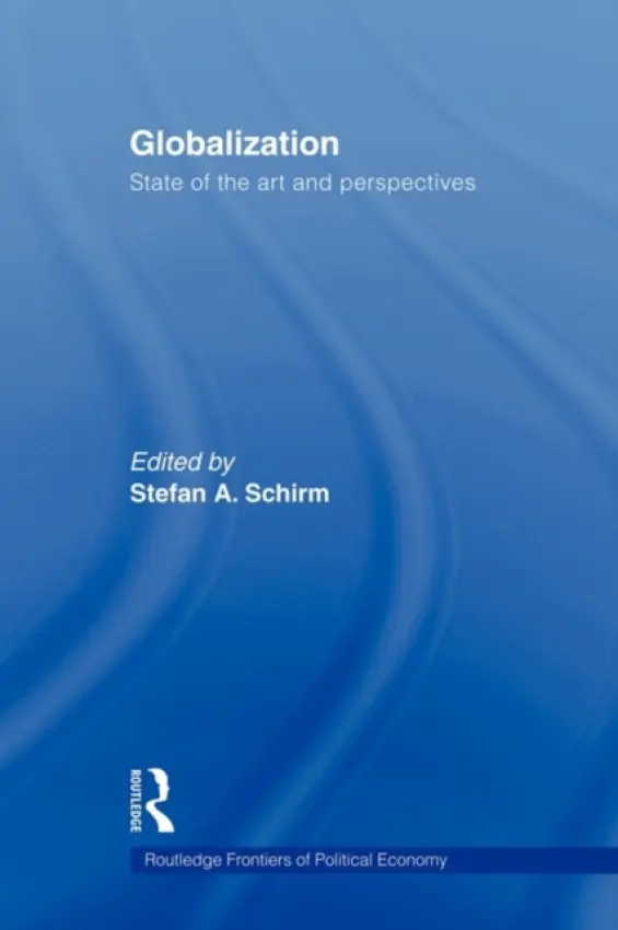 Globalization - Schirm, Stefan A. (Ruhr-Universitat Bochum, Germany)