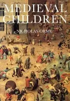 Medieval Children - Orme, Nicholas