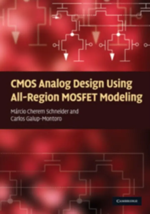 CMOS Analog Design Using All-Region MOSFET Modeling - Schneider, Marcio Cherem (Universidade Federal de Santa Catarina, Brazil) a Galup-Montoro, Carlos (Universidade Federal de Santa Catarina, Brazil)