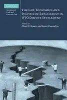 Law, Economics and Politics of Retaliation in WTO Dispute Settlement