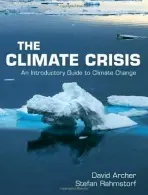 Climate Crisis - Archer, David (University of Chicago) a Rahmstorf, Stefan (Universitat Potsdam, Germany)