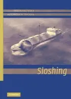Sloshing - Faltinsen, Odd M. (Norwegian University of Science and Technology, Trondheim) a Timokha, Alexander N. (Norwegian University of Science and Technology, Trondheim)