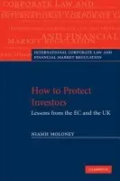 How to Protect Investors - Moloney, Niamh (London School of Economics and Political Science)