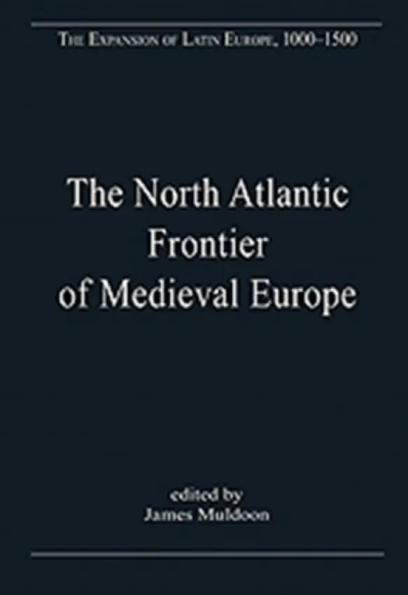 North Atlantic Frontier of Medieval Europe