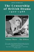 Censorship of British Drama 1900-1968 Volume 3 - Nicholson, Steve