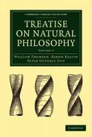 Treatise on Natural Philosophy - Thomson, William a Tait, Peter Guthrie