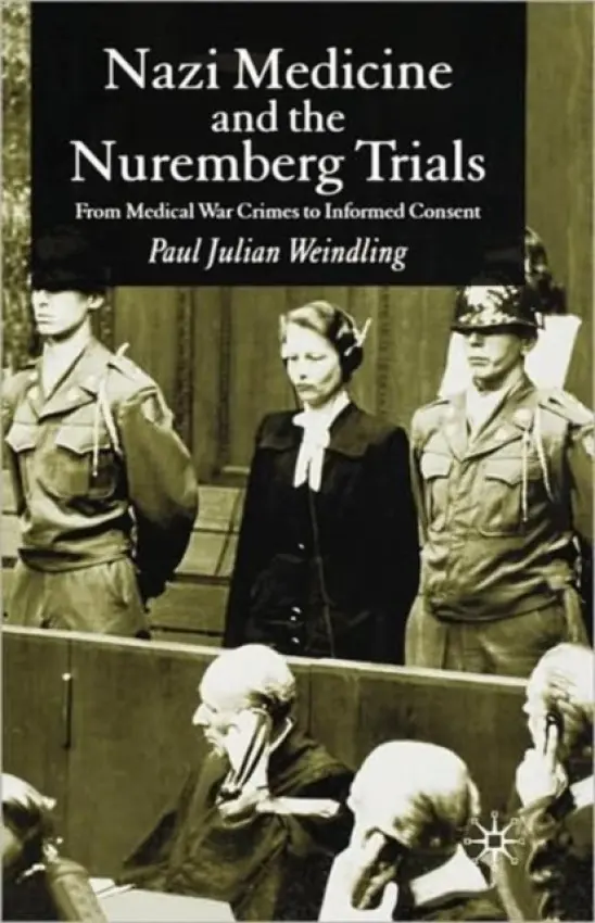 Nazi Medicine and the Nuremberg Trials - Weindling, P.