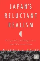 Japan's Reluctant Realism - Green, M.