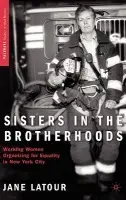 Sisters in the Brotherhoods - LaTour, J.