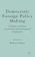 Democratic Foreign Policy Making