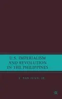 U.S. Imperialism and Revolution in the Philippines - San Juan, E., Jr.
