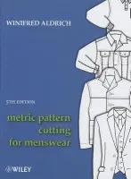 Metric Pattern Cutting for Menswear - Aldrich, Winifred (The Nottingham Trent University)