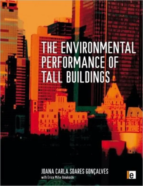 Environmental Performance of Tall Buildings - Goncalves, Joana Carla Soares (Universidade de Sao Paolo, Brazil)
