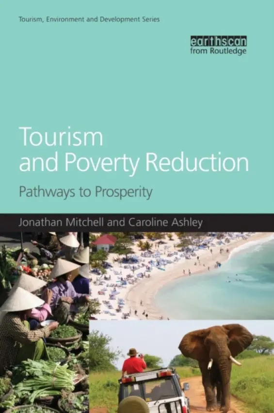 Tourism and Poverty Reduction - Mitchell, Jonathan a Ashley, Caroline