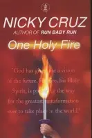 One Holy Fire - Cruz Nicky