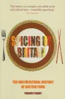 Spicing up Britain - Panayi, Panikos (Reviews Editor)