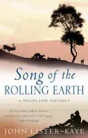 Song of the Rolling Earth - Sir John Lister-Kaye