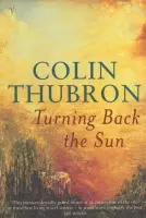 Turning Back The Sun - Thubron, Colin