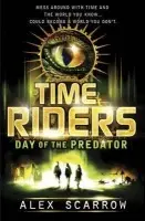 TimeRiders: Day of the Predator (Book 2) - Scarrow, Alex