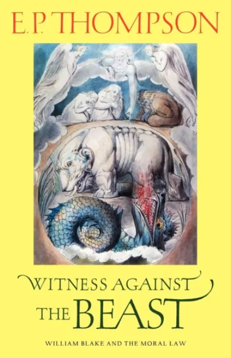 Witness against the Beast - Thompson, E. P.