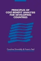 Principles of Cost-Benefit Analysis for Developing Countries - Dinwiddy, Caroline L. (University of London) a Teal, Francis J. (University of Oxford)