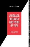 Language, Ideology and Point of View - Simpson, Paul