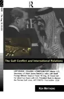 Gulf Conflict and International Relations - Matthews, Ken