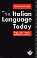 Italian Language Today - Lepschy, Anna Laura a Lepschy, Guilio