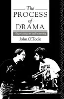 Process of Drama - O'Toole, John