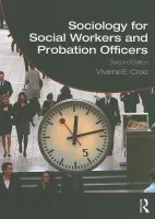 Sociology for Social Workers and Probation Officers - Cree, Viviene E. (University of Edinburgh, UK)
