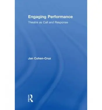 Engaging Performance - Cohen-Cruz, Jan (Syracuse University, USA)