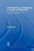 Mechanics of Modernity in Europe and East Asia - Ringmar, Erik