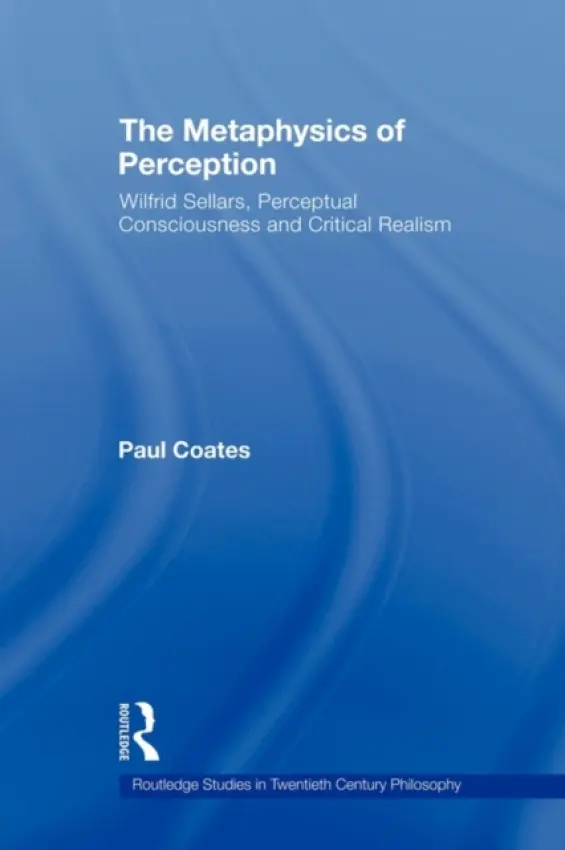 Metaphysics of Perception - Coates, Paul (University of Hertfordshire, UK)
