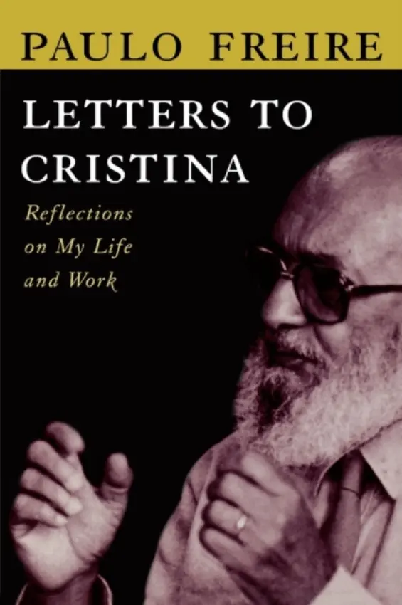 Letters to Cristina - Freire, Paulo