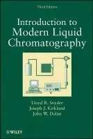 Introduction to Modern Liquid Chromatography - Snyder, Lloyd R. (Technicon Instruments Corp.) a Kirkland, Joseph J. (E. I. du Pont de Nemours  a  Co.) a Dolan, John W. (LC Resources)