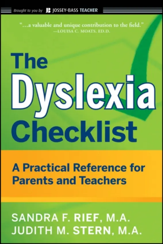 Dyslexia Checklist - Rief, Sandra F. (San Diego, CA) a Stern, Judith (Rockville, MD)