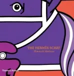 The Hermés Scarf (History and Mystique) - Nadine Coleno